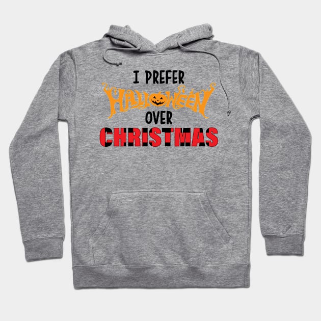 Funny Xmas I Prefer Halloween Ugly Christmas Sweater Hoodie by printalpha-art